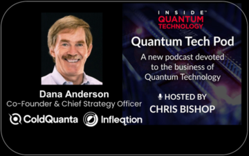Quantum Tech Pod Επεισόδιο 42: Dr. Dana Anderson, CTO, Infleqtion