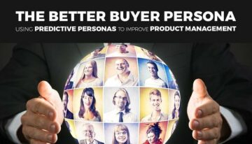 더 나은 구매자 페르소나: 예측 페르소나를 사용하여 제품 관리 개선