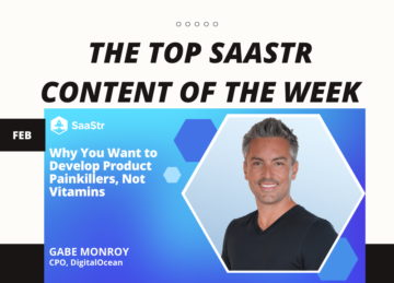 सप्ताह के लिए शीर्ष SaaStr सामग्री: बिक्री के आधुनिक स्वास्थ्य के एसवीपी, DigitalOcean के सीपीओ, कार्यशाला बुधवार, WP इंजन के संस्थापक और अधिक!