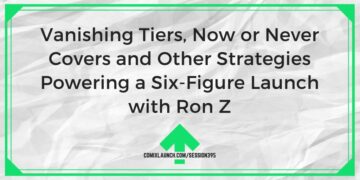Vanishing Tiers, Now or Never Covers and Other Strategies Powering a Six-Figure Launch with Ron Z
