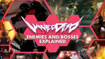 Wanted: Dead Enemies and Bosses Explained Video