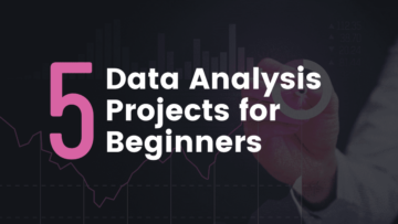 5 projetos de análise de dados para iniciantes