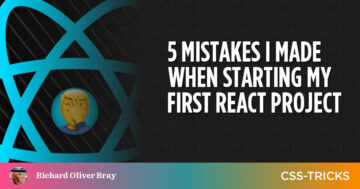 5 Mistakes I Made When Starting My First React Project