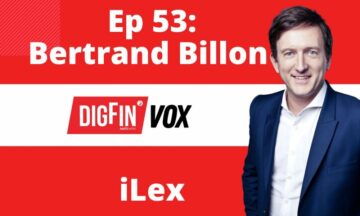 Digitizing loans | Bertrand Billon, iLex | DigFin VOX 53