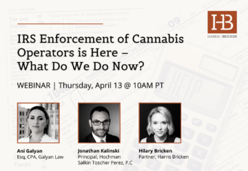 FREE WEBINAR: IRS Enforcement of Cannabis Operators is Here – What Do We Do Now?