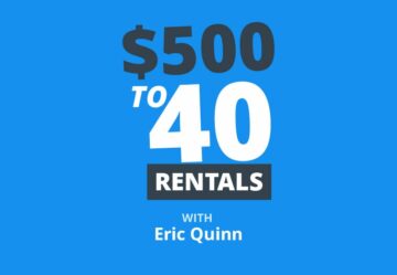 From $500 to 40 Rental Units After Going Broke in The Last Crash