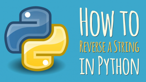 How to Reverse a String in Python in 5 Ways?