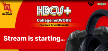 McDonald’s, Gen.G, and the Black Collegiate Gaming Association Come Together to Host the HBCU+ College NetWORK