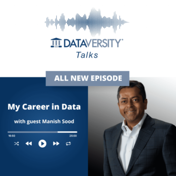 My Career in Data 23. Bölüm: Manish Sood, Reltio CEO'su, Kurucusu ve Başkanı