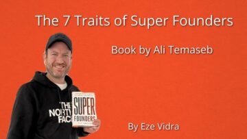 The 7 Traits of Super Founders