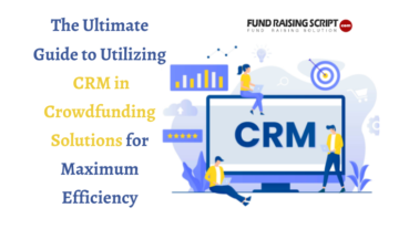 Najboljši vodnik za uporabo CRM v rešitvah množičnega financiranja za največjo učinkovitost