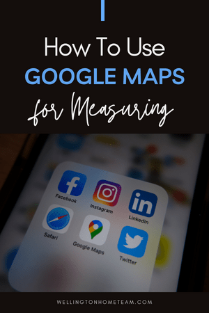 How To Use Google Maps for Measuring