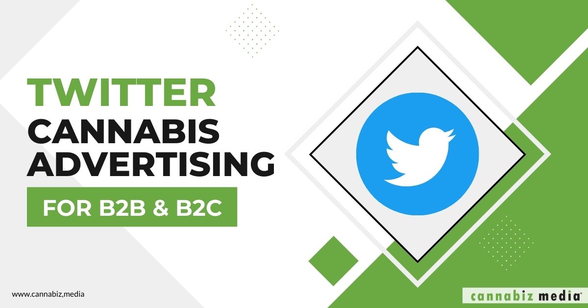 Twitter Cannabisannonsering för B2B och B2C | Cannabiz Media