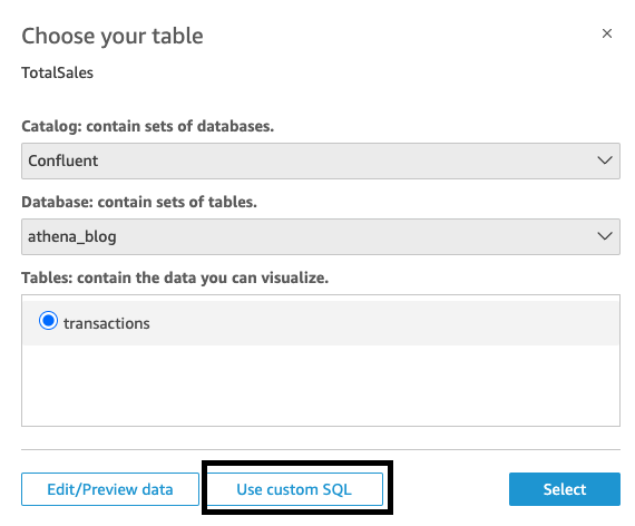 I avsnittet Välj din tabell väljer du Använd anpassad SQL.
