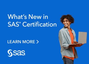 What’s New in SAS Certification?