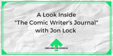 Uma olhada no “Diário do Escritor de Quadrinhos” com Jon Lock