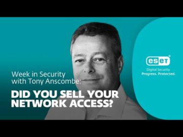 Did you mistakenly sell your network access? – Week in security with Tony Anscombe
