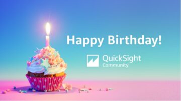 It’s the Amazon QuickSight Community’s 1st birthday!