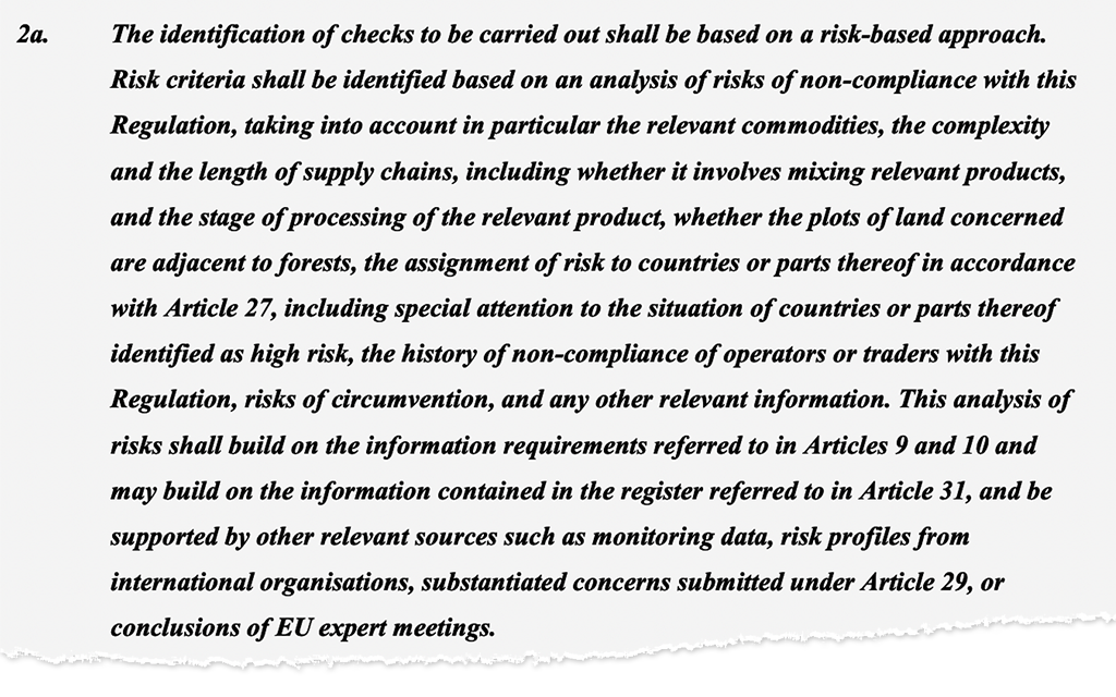 Article 14.2(a) of the EU Deforestation Regulation on the risk-based approach to determine the kinds of checks under the law and sources of information for such a determination. 