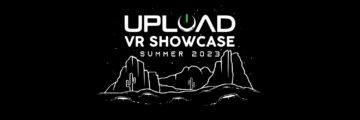 نمایشگاه UploadVR در ژوئن 2023 باز می گردد! نحوه درخواست در اینجا آمده است