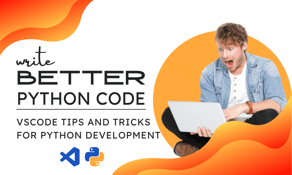 12 trucs et astuces VSCode pour le développement Python