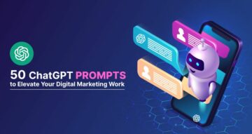 50 indicaciones de ChatGPT para elevar su trabajo de marketing digital