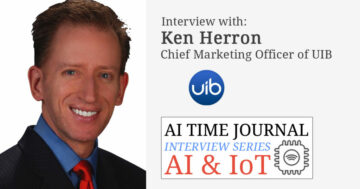 AI & IoT: Intervju med Ken Herron, Chief Marketing Officer för UIB - AI Time Journal - Artificiell intelligens, Automation, Work and Business
