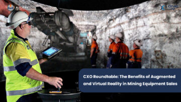 Mesa redonda de CXO: Los beneficios de la realidad virtual y aumentada en las ventas de equipos de minería - Augray Blog