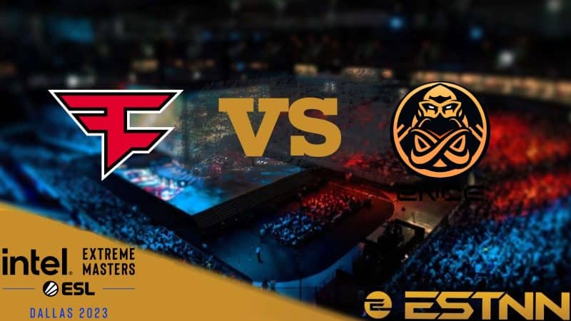 FaZe vs ENCE Preview and Predictions: Intel Extreme Masters Dallas 2023