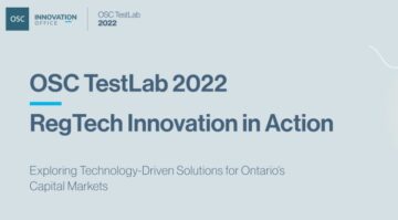 OSC, TestLab 2022 보고서 발표: Participate 솔루션으로 RegTech의 혁신 탐색 | 캐나다 국립 크라우드펀딩 및 핀테크 협회