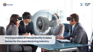 La importancia de la realidad virtual en las demostraciones de ventas para la industria manufacturera - Augray Blog