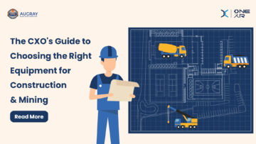 Understanding the Construction & Mining Equipment Buying Journey: A Guide for CXOs - Augray Blog