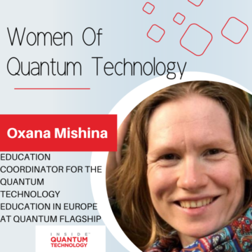 Donne della tecnologia quantistica: Dr. Oxana Mishina di QTEdu Quantum Flagship