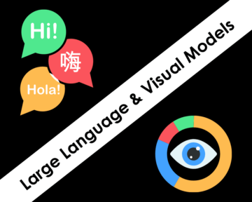 ИИ: большой язык и визуальные модели - KDnuggets
