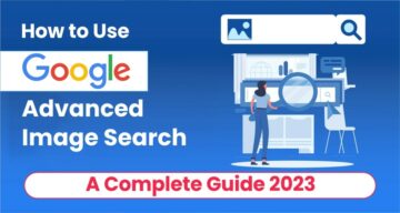 Cách sử dụng Tìm kiếm hình ảnh nâng cao của Google: Hướng dẫn đầy đủ 2023