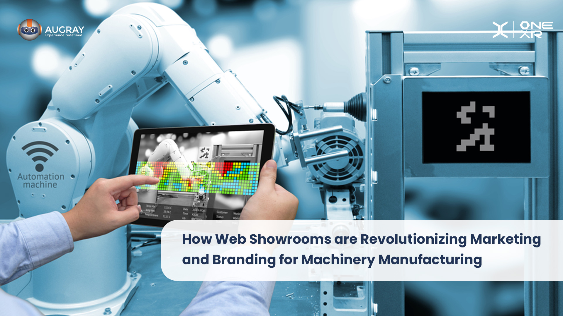 How Web Showrooms are Revolutionizing Marketing and Branding for Machinery Manufacturing - Augray Blog