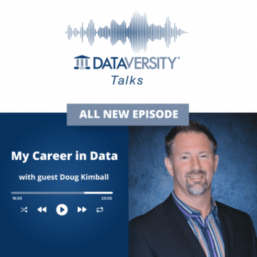 My Career in Data 38. Bölüm: Doug Kimball, Pazarlama Direktörü, Ontotext - DATAVERSITY