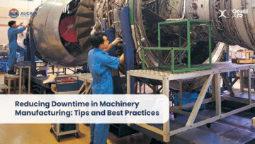 Reducing Downtime in Machinery Manufacturing: Tips and Best Practices - Augray Blog