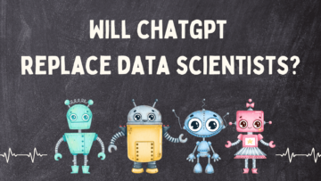 ¿ChatGPT reemplazará a los científicos de datos? - KDnuggets