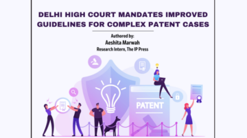 Delhi Yüksek Mahkemesi, karmaşık patent davaları için iyileştirilmiş yönergeleri zorunlu kılıyor