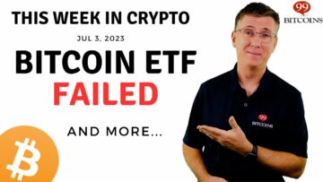 🔴 Bitcoin ETF mislykkedes | Denne uge i Crypto – 3. juli 2023