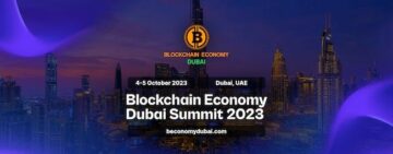 全球加密货币社区将于 4 年 5 月 2023 日至 XNUMX 日在迪拜召开区块链经济峰会，联合行业领袖举办一场开创性活动