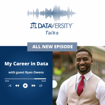 My Career in Data Episode 41: Ryan Owens, Senior Data Warehouse Analyst, Blue Cross and Blue Shield of Louisiana - DATAVERSITY