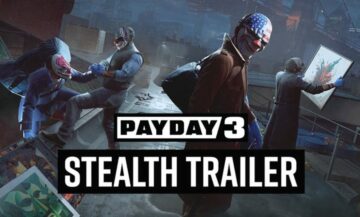 PAYDAY 3 Stealth Gameplay Trailer lansat
