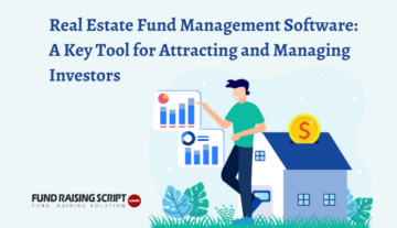 Real estate fund management software: A key tool for attracting and managing investors