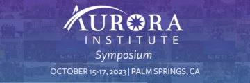 Vi kan inte vänta med att se dig i Palm Springs, CA för Aurora Institute Symposium 2023!