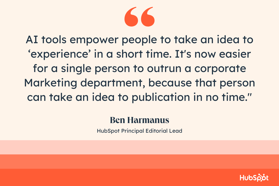 quote from Ben Harmanus on how AI will change inbound marketing