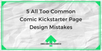 5 erros muito comuns de design de página do Kickstarter em quadrinhos - ComixLaunch