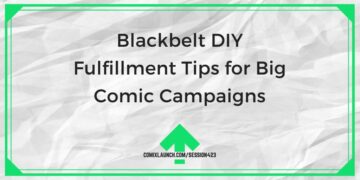 Conseils de réalisation DIY Blackbelt pour les grandes campagnes de bandes dessinées – ComixLaunch