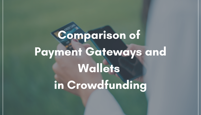 Comparison of Payment Gateways and Wallets in Crowdfuding